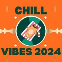 VA - Chill Vibes (2024) MP3