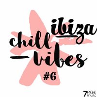 VA - Ibiza Chill Vibes, Vol. 6 (2024) MP3