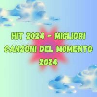 VA - Hit 2024 - Migliori Canzoni Del Momento (2024) MP3