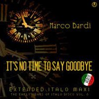 Marco Bardi - It`s No Time To Say Goodbye (2024) MP3