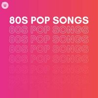 VA - 80s Pop Songs By Udiscover (2024) MP3