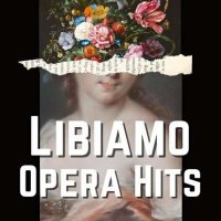 VA - Libiamo Opera Hits (2024) MP3