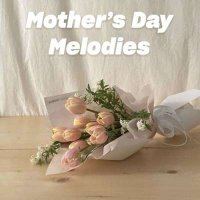 VA - Mother's Day Melodies (2024) MP3