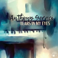 Anthony Geraci - Tears In My Eyes (2024) MP3