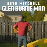 Seth Mitchell - Glen Burnie Man (2024) MP3