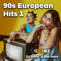 VA - SickMix  90s European Hits Vol. 1 (2024) MP3