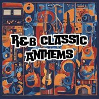 VA - R&B Classic Anthems (2024) MP3