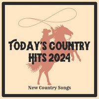 VA - Today's Country Hits 2024 | New Country Songs (2024) MP3