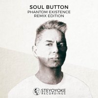 Soul Button - Phantom Existence [Remix Edition] (2020) MP3