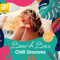 VA - Beach Bar Chill Grooves [Vol. 1-4] (2022-2024) MP3