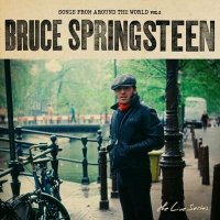 Bruce Springsteen - The Live Series: Songs From Around The World Vol. 2 (2024) MP3