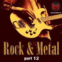 VA - Rock & Metal from ALEXnROCK [12] (2019) MP3