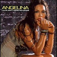 Angelina - Love Ain't Here No More (2003) MP3