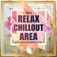 VA - Relax Chillout Area (2024) MP3