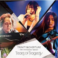 Tears Of Tragedy - Trinity And Overture 15th Anniversary Special (2024) MP3