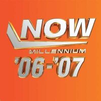 VA - Now - Millenium 2006 - 2007 (2024) MP3