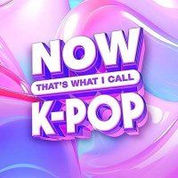 VA - Now That's What I Call K-Pop (2024) MP3