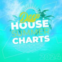 VA - Deep House Summer Charts (2024) MP3