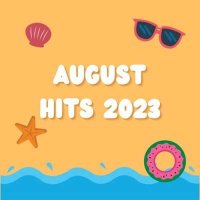 VA - August Hits 2023 (2024) MP3