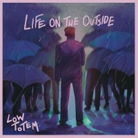 Low Totem - Life On The Outside (2024) MP3