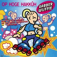 Gabberwijffie - Op Hoge Hakkuh (1997) MP3