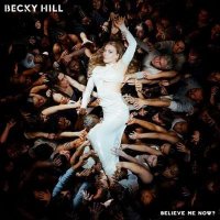 Becky Hill - Believe Me Now? (2024) MP3