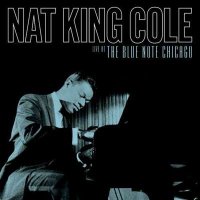 Nat King Cole - Live At The Blue Note Chicago (2024) MP3