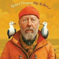 Richard Thompson - Ship To Shore (2024) MP3