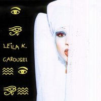 Leila K. - Carousel (1993) MP3