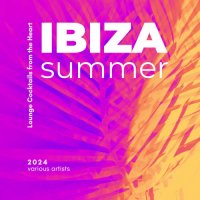 VA - Ibiza Summer 2024 [Lounge Cocktails From The Heart] (2024) MP3