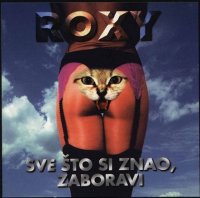 Roxy - Sve &#352;to Si Znao, Zaboravi (1996) MP3