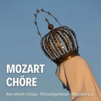 VA - Mozart Ch&#246;re: Ave verum corpus, Kr&#246;nungsmesse, Requiem u.a. (2024) MP3