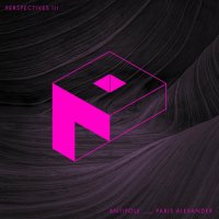 Antipole & Paris Alexander - Perspectives III (2024) MP3