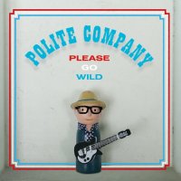 Polite Company - Please Go Wild (2024) MP3