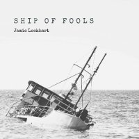 Jamie Lockhart - Ship Of Fools (2024) MP3