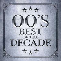 VA - 00's - Best of The Decade (2024) MP3