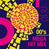 VA - 00's Mega Hit Mix (2024) MP3