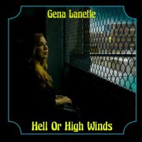 Gena Lanette - Hell Or High Winds (2024) MP3