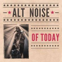 VA - Alt Noise Of Today (2024) MP3