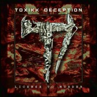 Toxikk Deception - License To Murder (2022) MP3