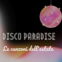 VA - Disco Paradise - Le Canzoni Dell'estate (2024) MP3