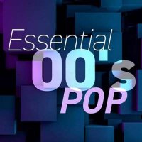 VA - Essential 00's Pop (2024) MP3