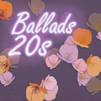 VA - Ballads 20s (2024) MP3