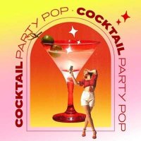 VA - Cocktail Party Pop (2024) MP3