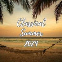 VA - Classical Summer (2024) MP3