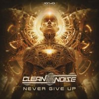Clean Noise - Never Give Up (2024) MP3