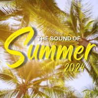 VA - The Sound Of Summer (2024) MP3