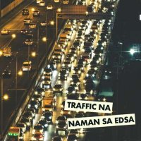 VA - Traffic Na Naman Sa EDSA (2024) MP3