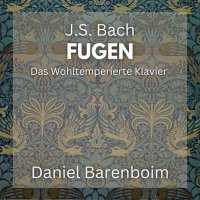 Daniel Barenboim - J.S. Bach: Fugen - Das Wohltemperierte Klavier I & II (2024) MP3