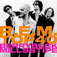 R.E.M. - R.E.M.'s Top Forty Playlist [according to Berry, Buck, Mills and Stipe] (2024) MP3